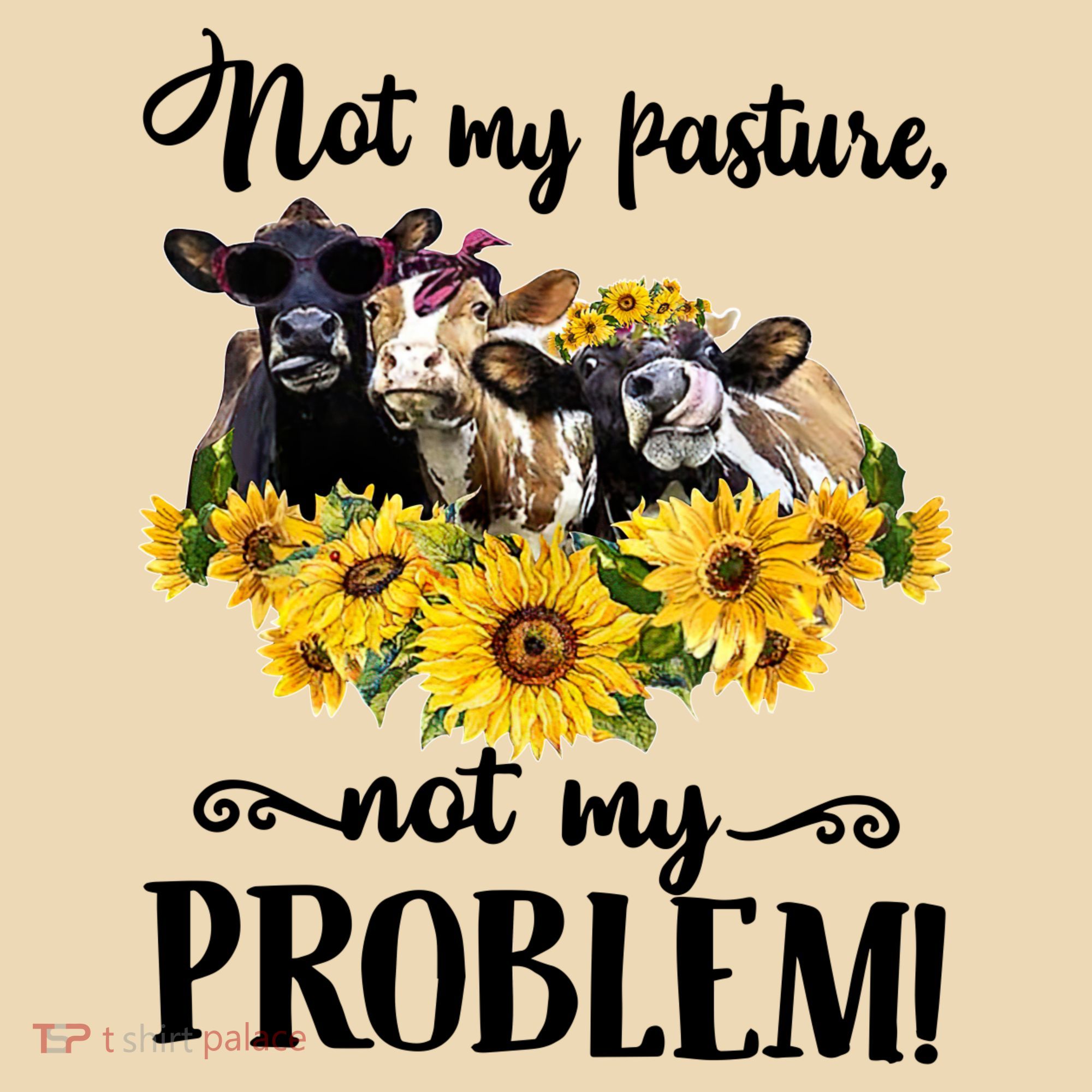 Cow Sunflowers Not My Pasture Not My Problem Tote Bag