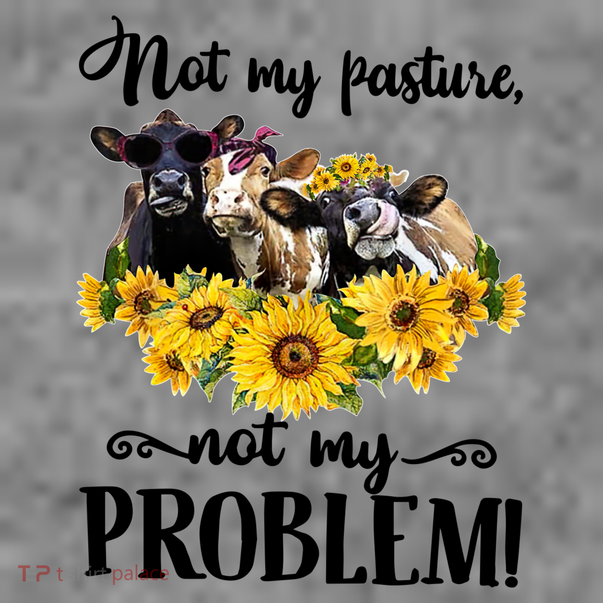 Cow Sunflowers Not My Pasture Not My Problem Toddler Hoodie