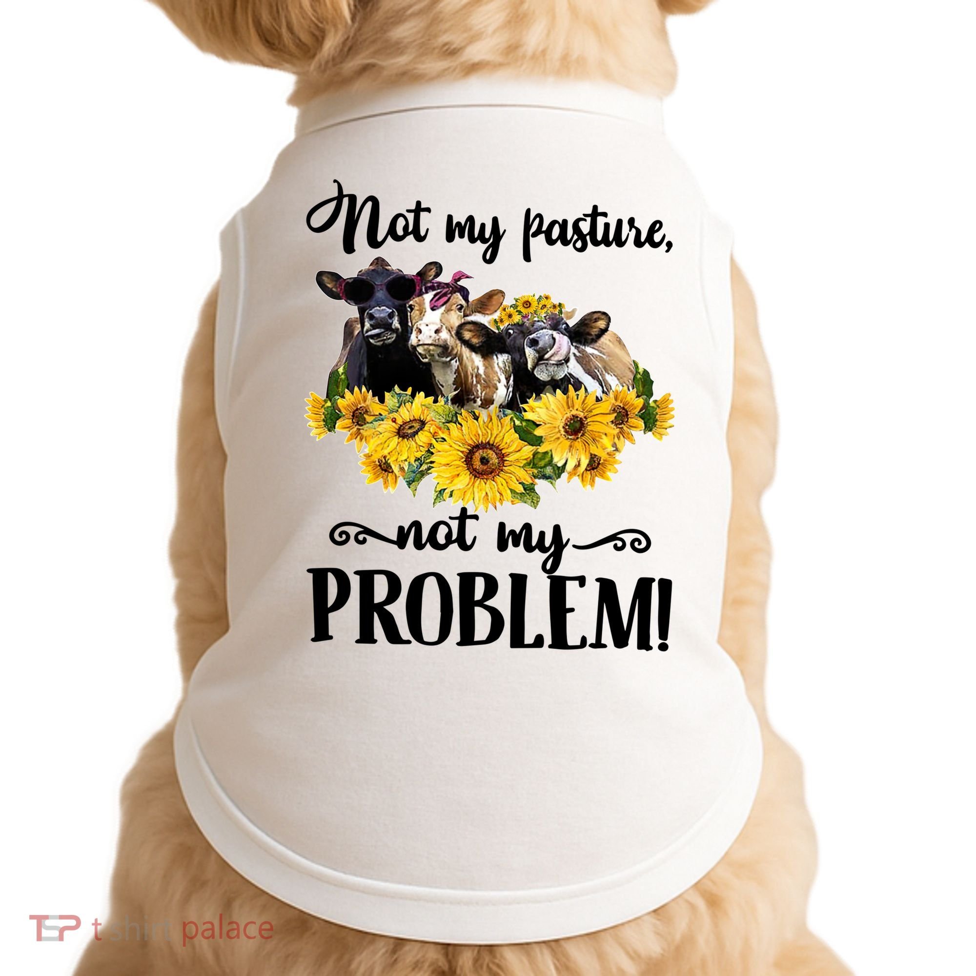 Cow Sunflowers Not My Pasture Not My Problem Doggie Tank