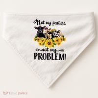 Cow Sunflowers Not My Pasture Not My Problem USA-Made Doggie Bandana thumb 0