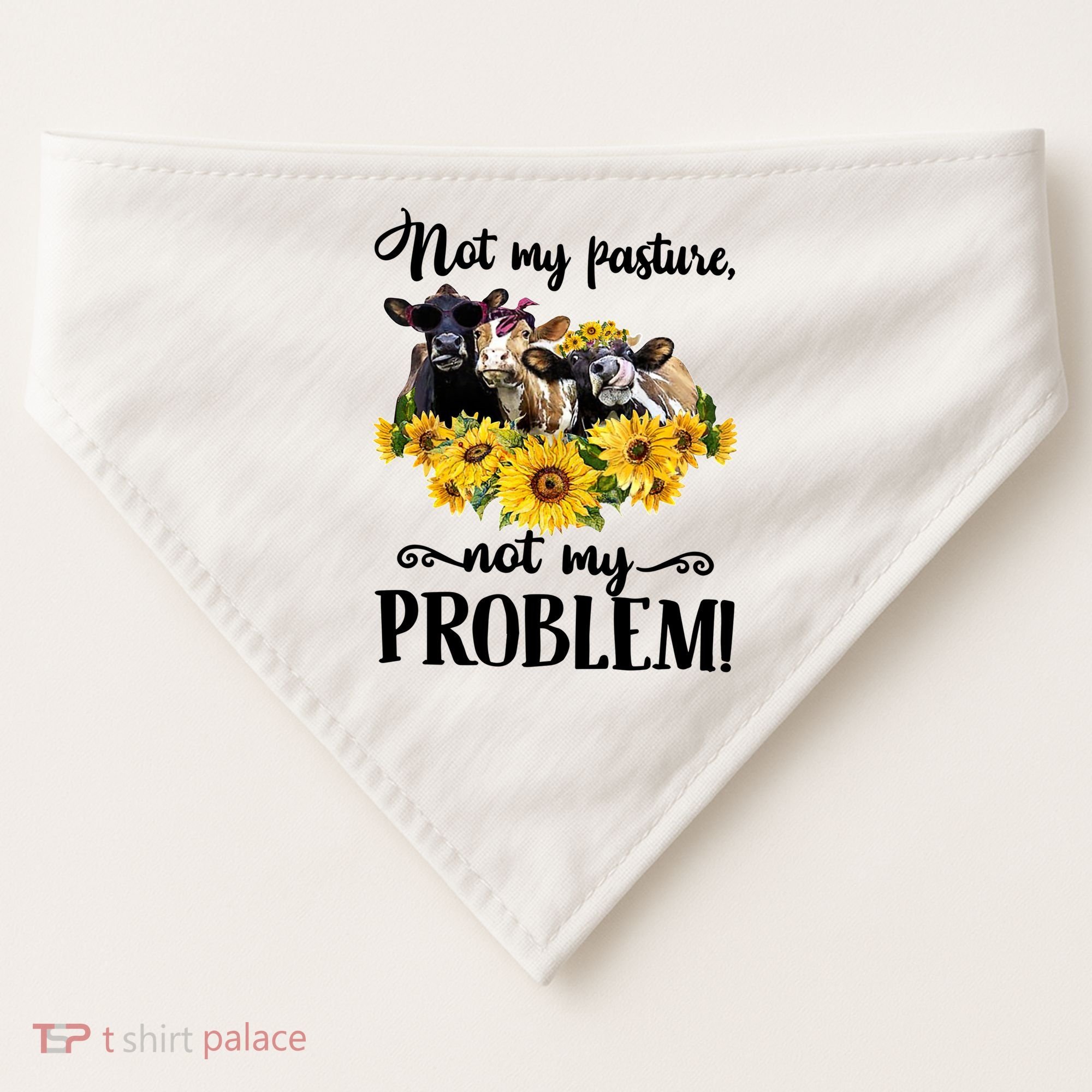 Cow Sunflowers Not My Pasture Not My Problem USA-Made Doggie Bandana