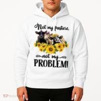 Cow Sunflowers Not My Pasture Not My Problem Hoodie thumb 2