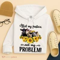 Cow Sunflowers Not My Pasture Not My Problem Hoodie thumb 4