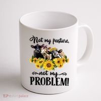Cow Sunflowers Not My Pasture Not My Problem Coffee Mug thumb 1