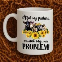 Cow Sunflowers Not My Pasture Not My Problem Coffee Mug thumb 2
