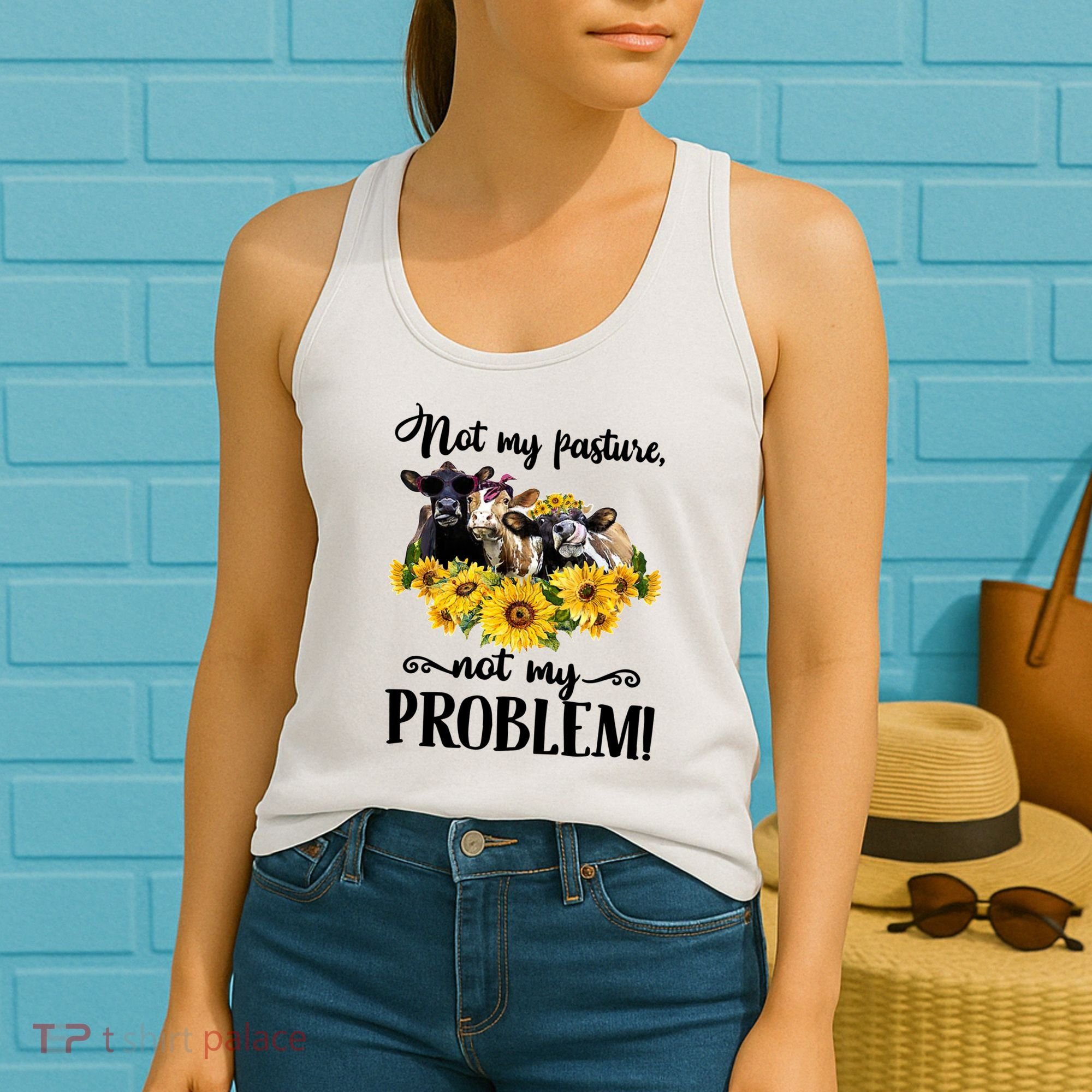Cow Sunflowers Not My Pasture Not My Problem Women's Tank Top