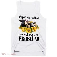 Cow Sunflowers Not My Pasture Not My Problem Tank Top thumb 0