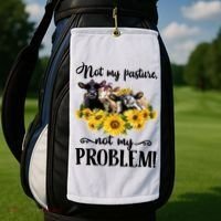 Cow Sunflowers Not My Pasture Not My Problem Golf Towel thumb 2