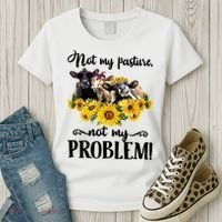 Cow Sunflowers Not My Pasture Not My Problem Women's T-Shirt thumb 3