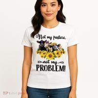 Cow Sunflowers Not My Pasture Not My Problem Women's T-Shirt thumb 4