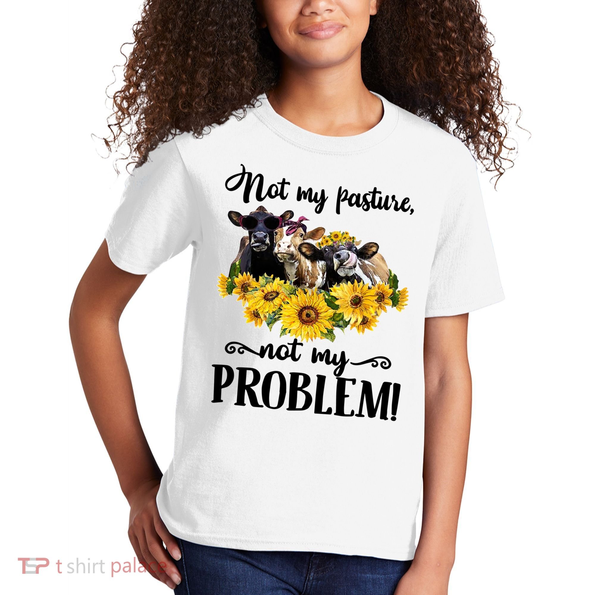 Cow Sunflowers Not My Pasture Not My Problem Kids T-Shirt