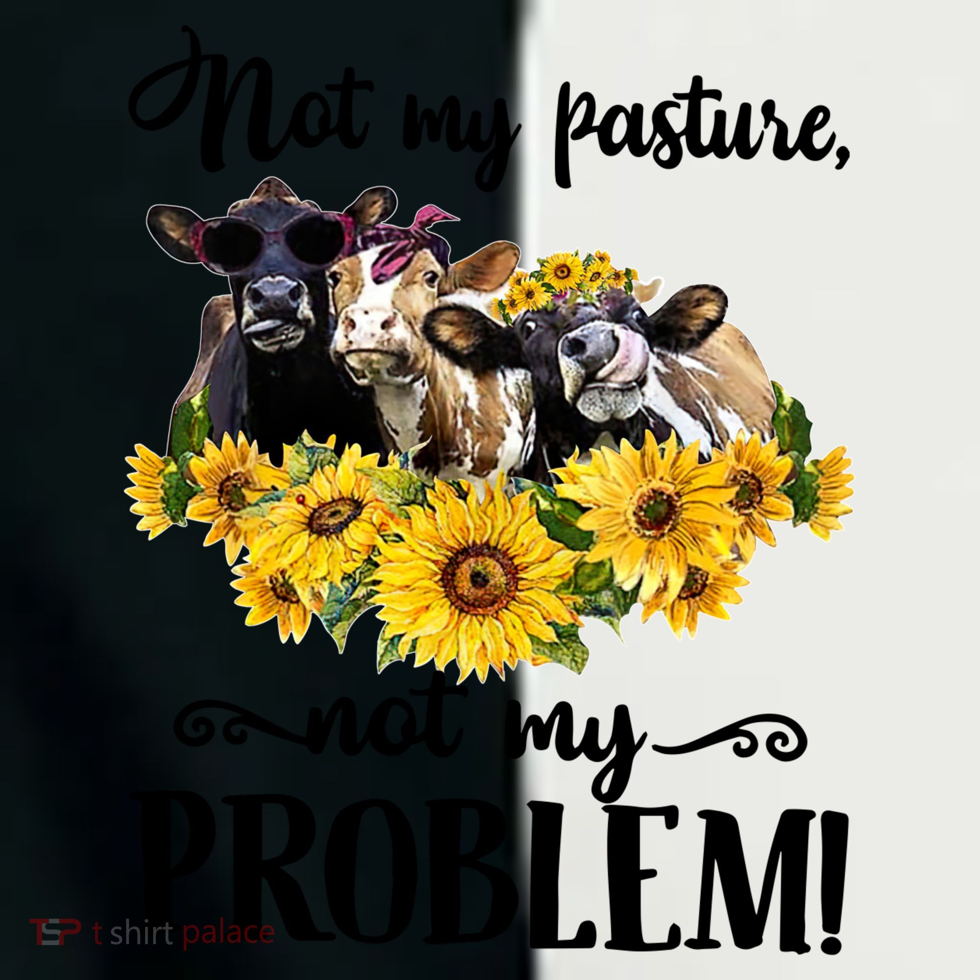 Cow Sunflowers Not My Pasture Not My Problem Infant Baby Jersey Bodysuit