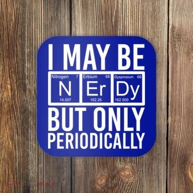 Chemist Science Nerd Gift Periodic Table Scientist Chemistry Gift Coaster