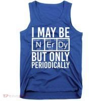 Chemist Science Nerd Gift Periodic Table Scientist Chemistry Gift Tank Top thumb 0