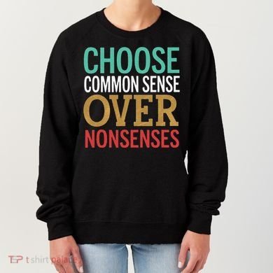 Common Sense Over Nonsense Women's Sweatshirt
