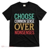 Common Sense Over Nonsense T-Shirt thumb 0