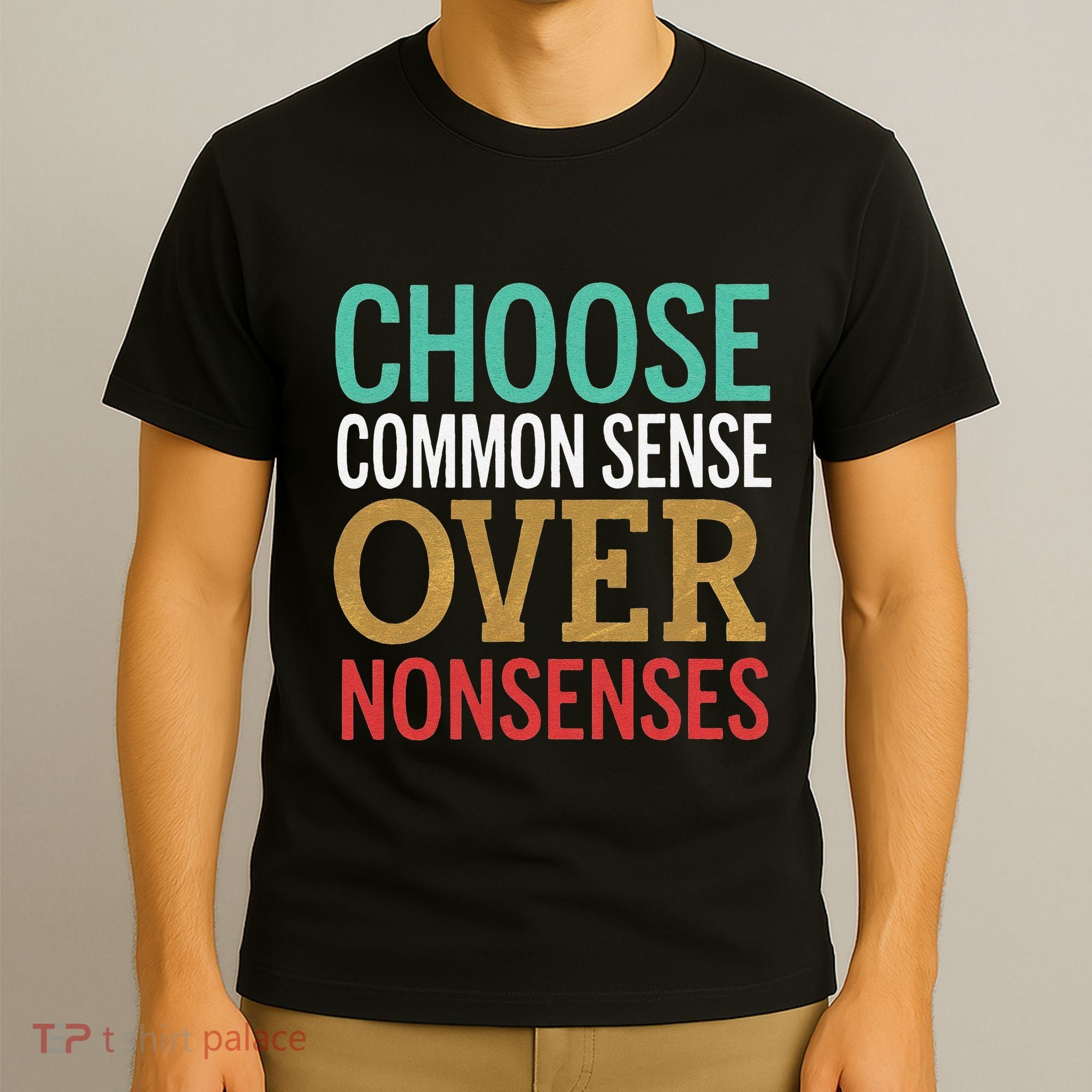 Common Sense Over Nonsense T-Shirt