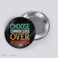 Common Sense Over Nonsense Button thumb 0
