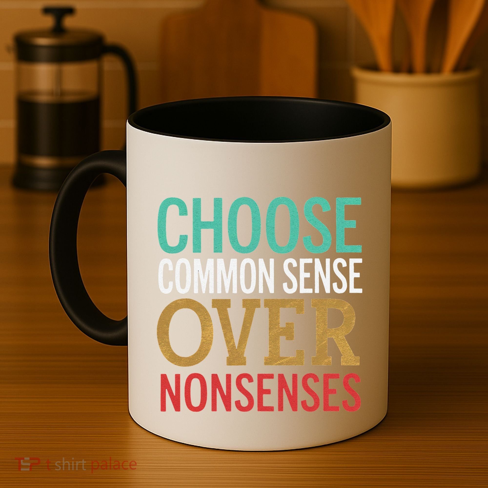 Common Sense Over Nonsense Coffee Mug