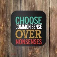Common Sense Over Nonsense Coaster thumb 0