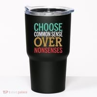 Common Sense Over Nonsense Tumbler thumb 0