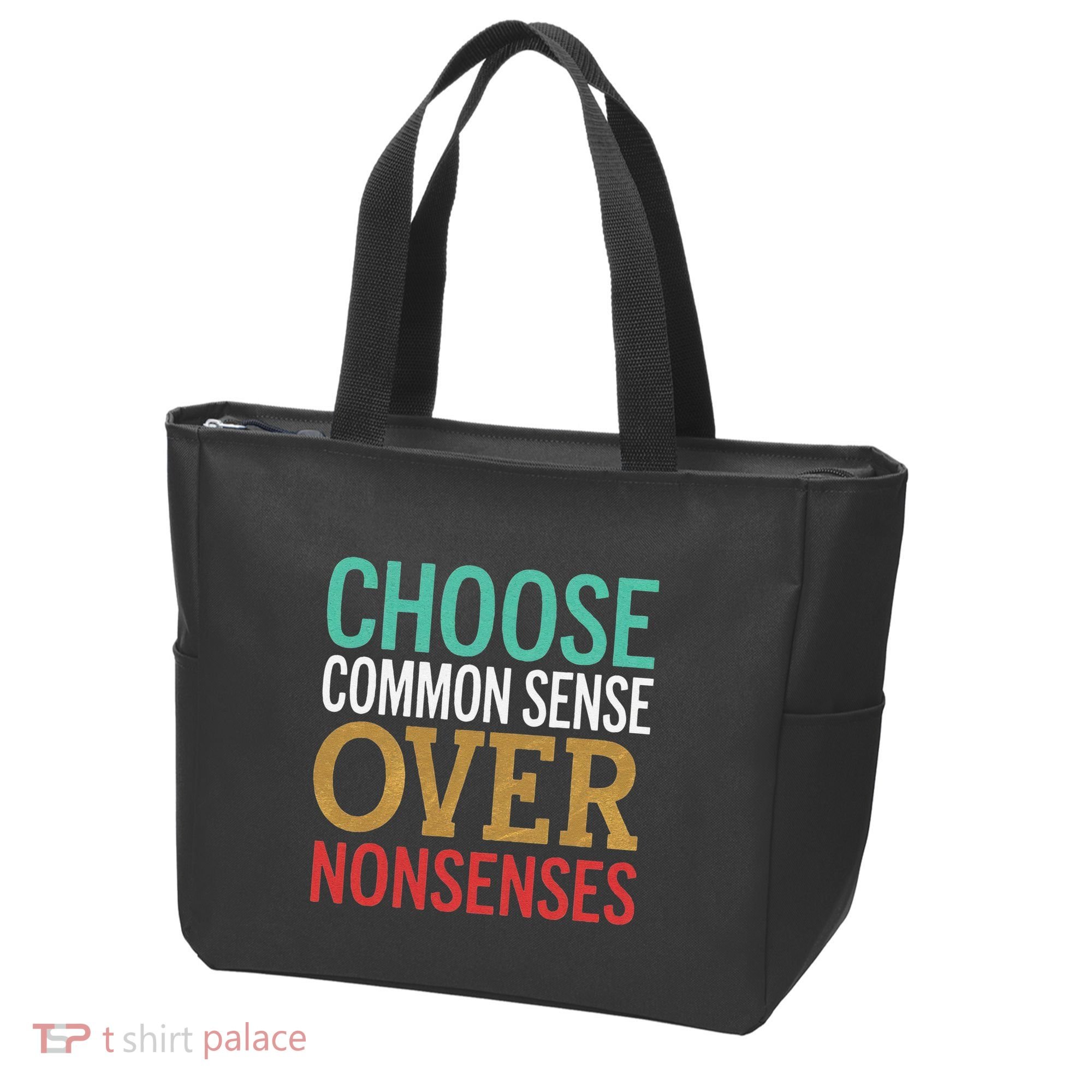 Common Sense Over Nonsense Tote Bag