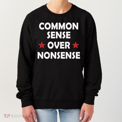 Common Sense Over Nonsense Women's Sweatshirt