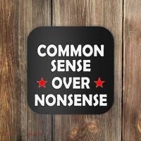 Common Sense Over Nonsense Coaster thumb 0