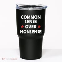 Common Sense Over Nonsense Tumbler thumb 0