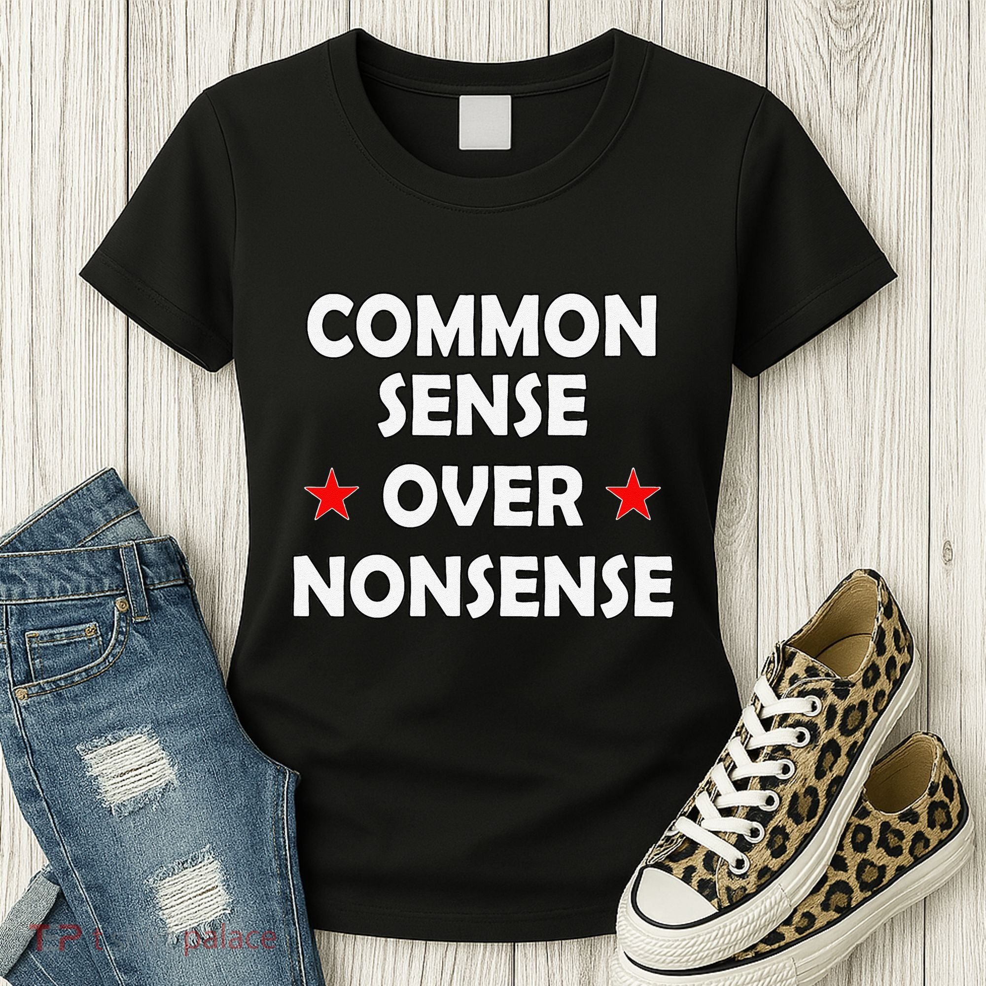 Common Sense Over Nonsense Women's T-Shirt