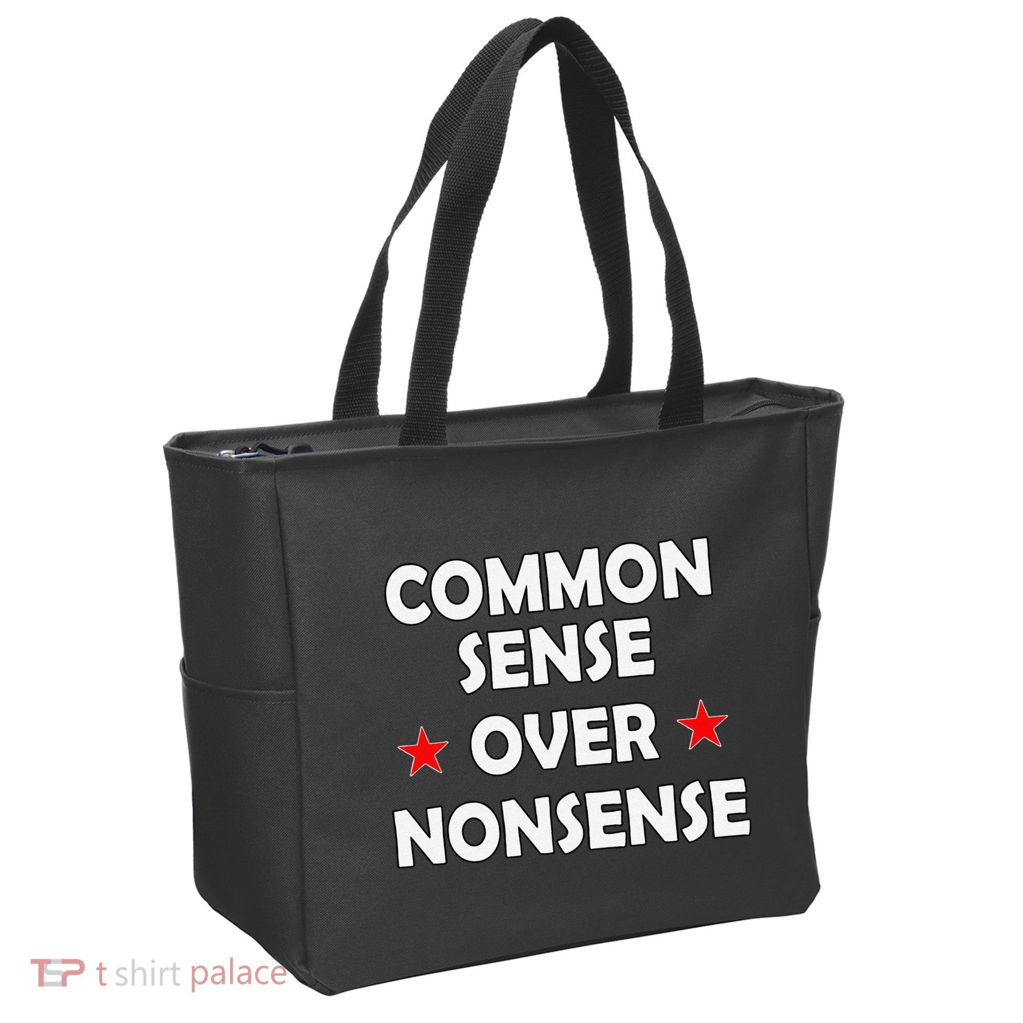 Common Sense Over Nonsense Tote Bag