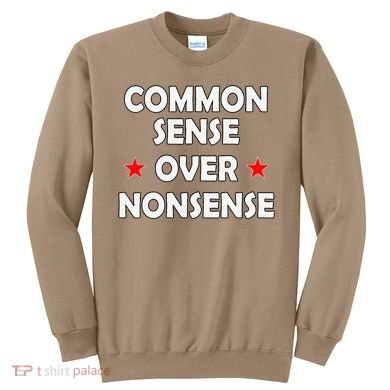 Common Sense Over Nonsense Sweatshirt