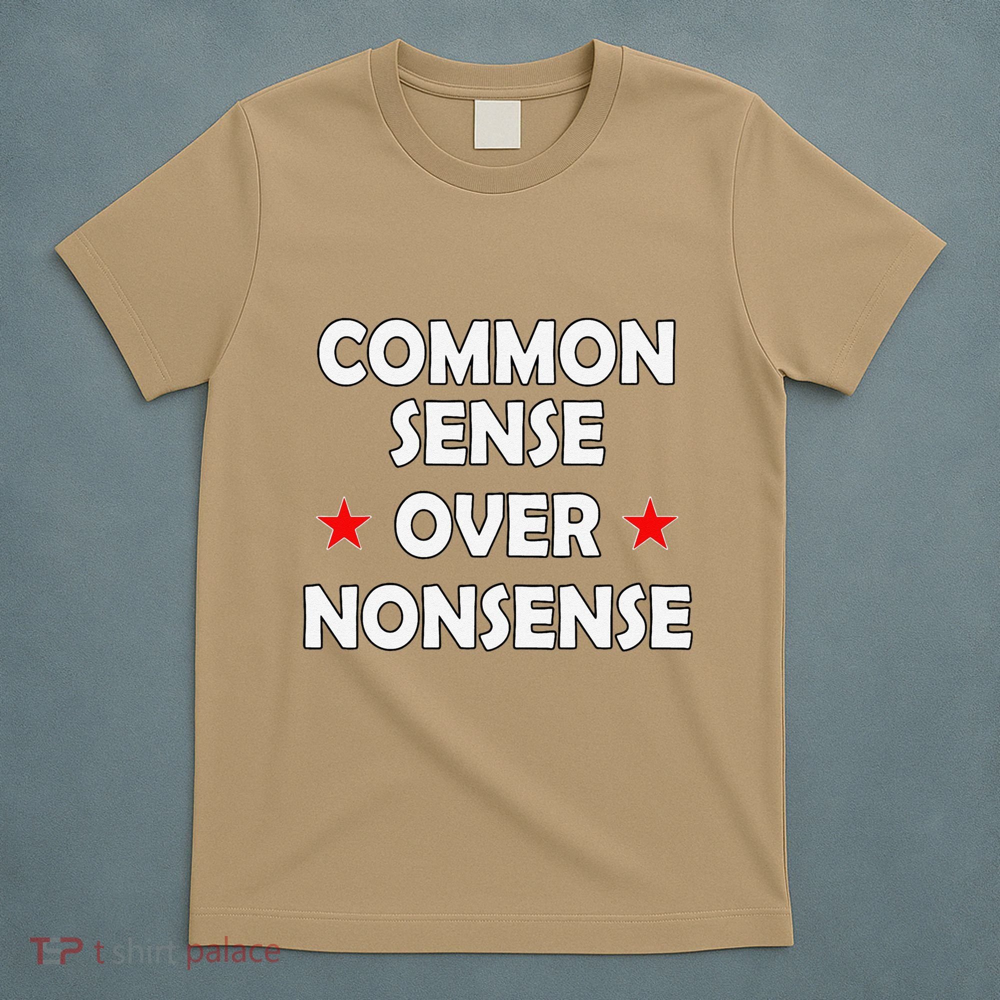Common Sense Over Nonsense T-Shirt