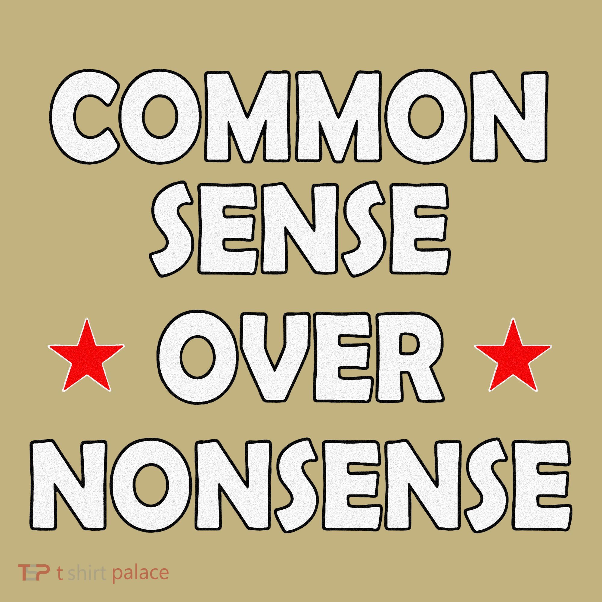 Common Sense Over Nonsense Kids T-Shirt