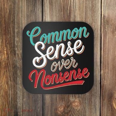 Common Sense Over Nonsense Retro Coaster
