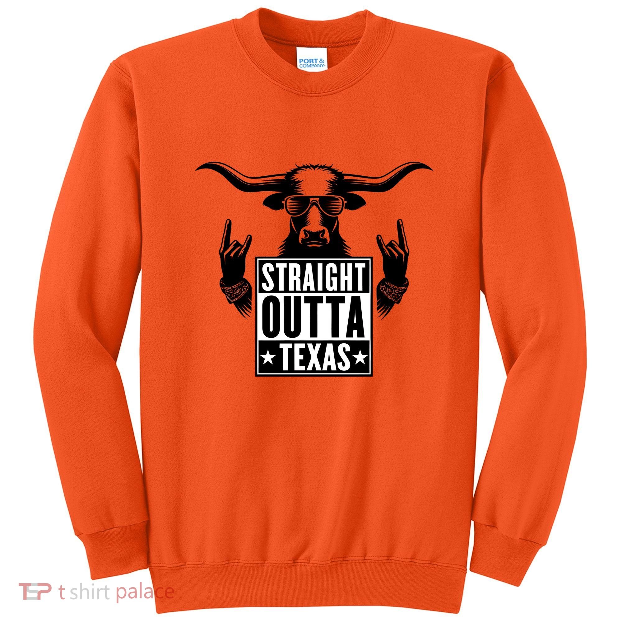 Cool Straight Outta Texas Long Horn Bull Sweatshirt