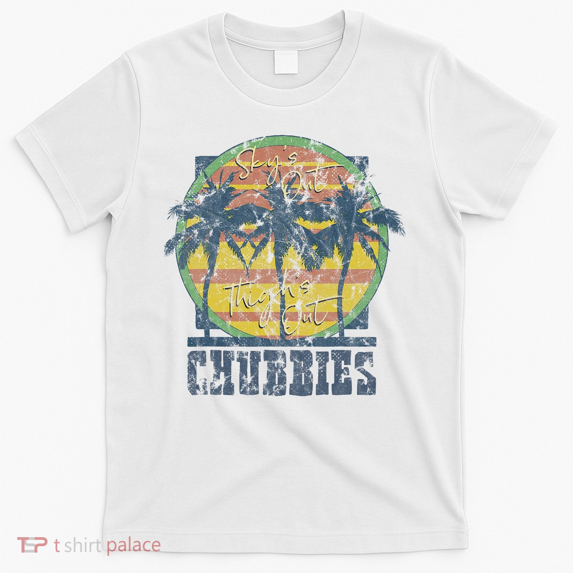 Chubbies Sky’S Out Thighs Out Vintage Retro Beach T-Shirt