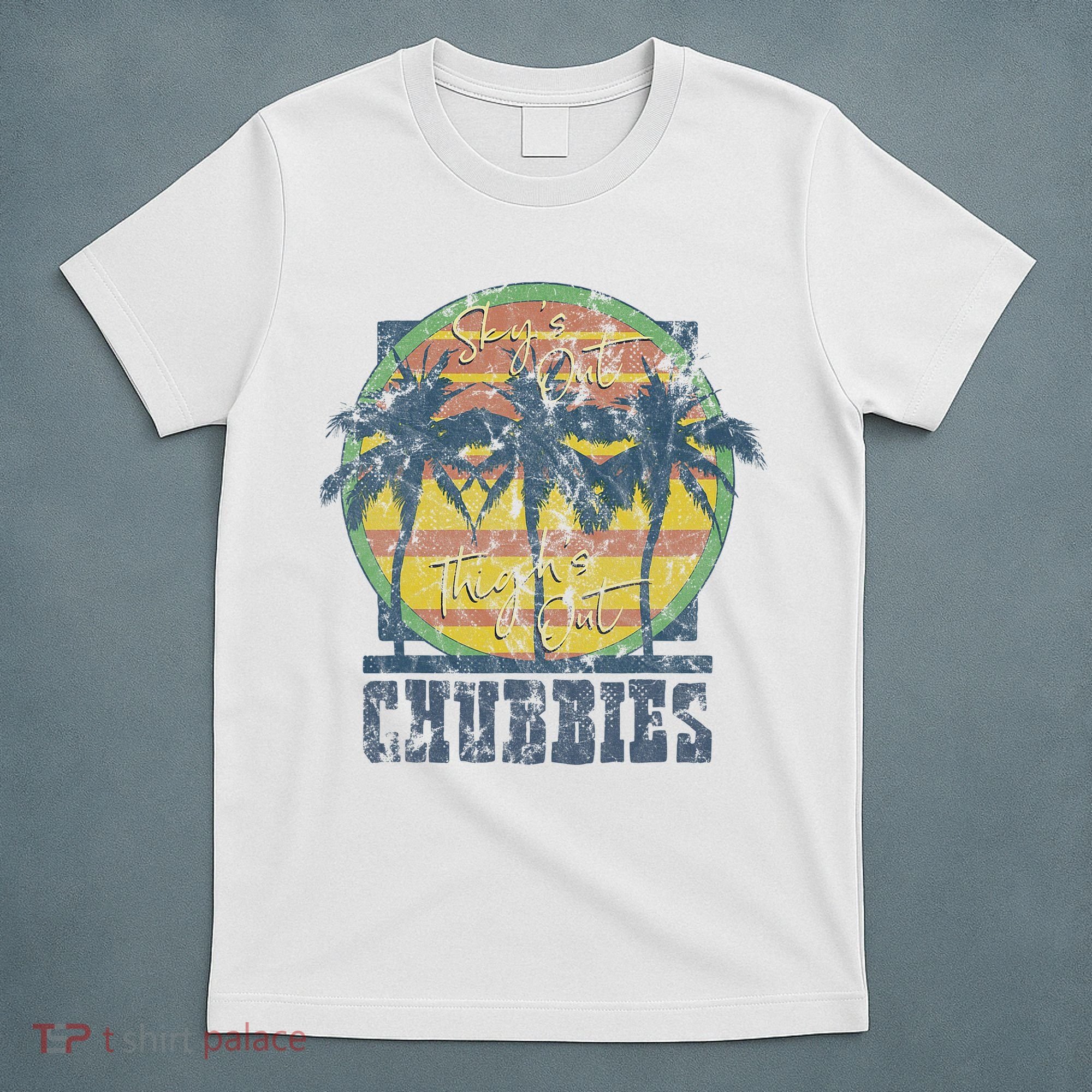 Chubbies Sky’S Out Thighs Out Vintage Retro Beach T-Shirt