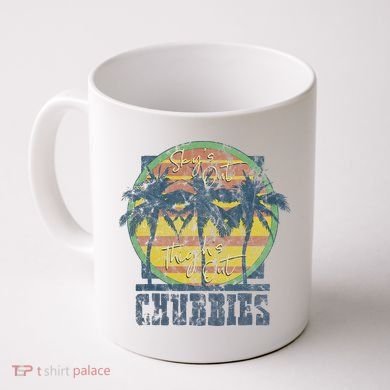 Chubbies Sky’S Out Thighs Out Vintage Retro Beach Coffee Mug