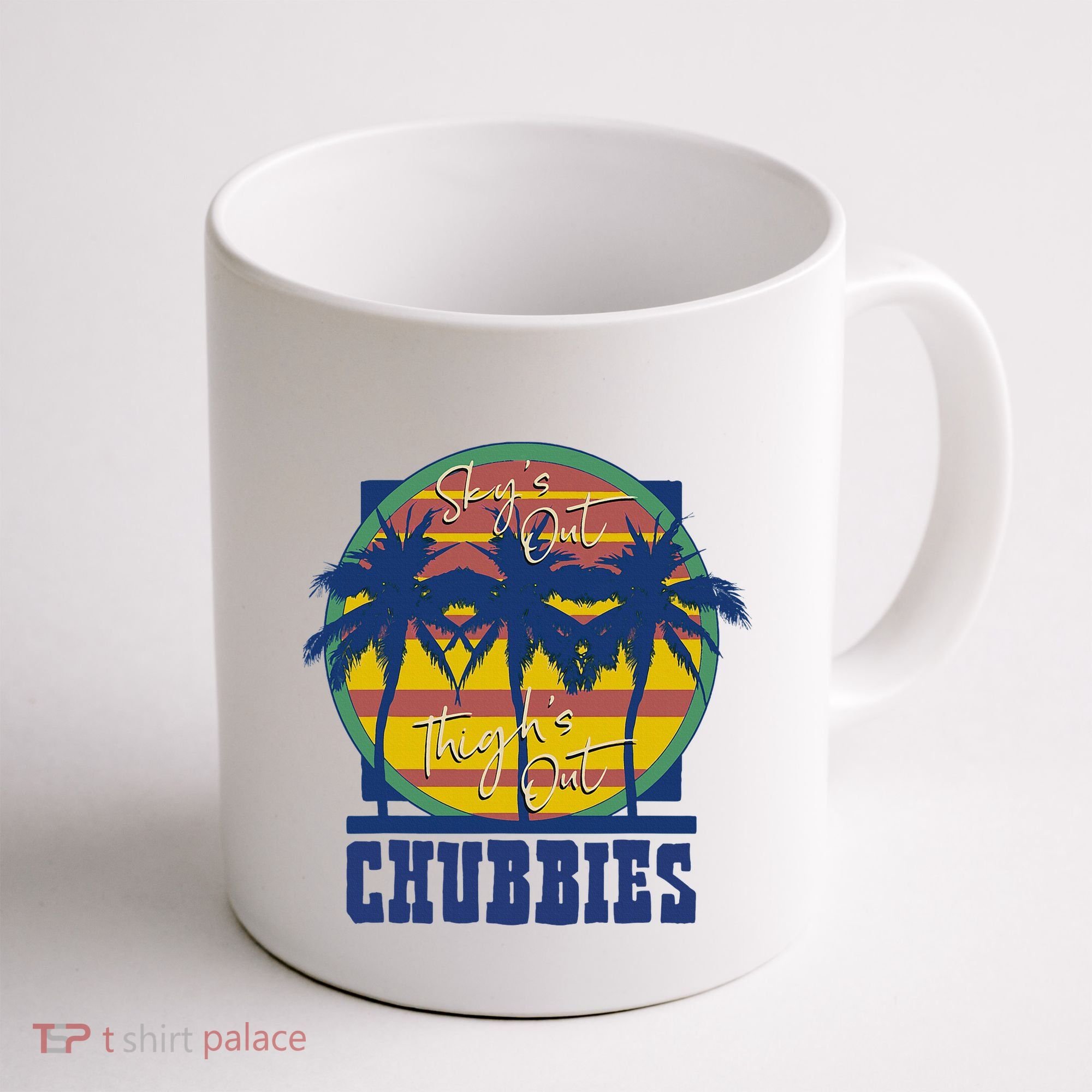 Chubbies Sky’S Out Thighs Out Coffee Mug