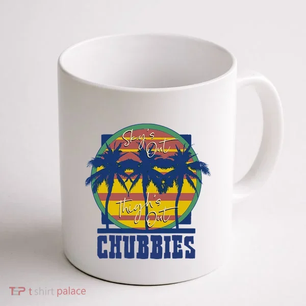 Chubbies Sky’S Out Thighs Out Coffee Mug