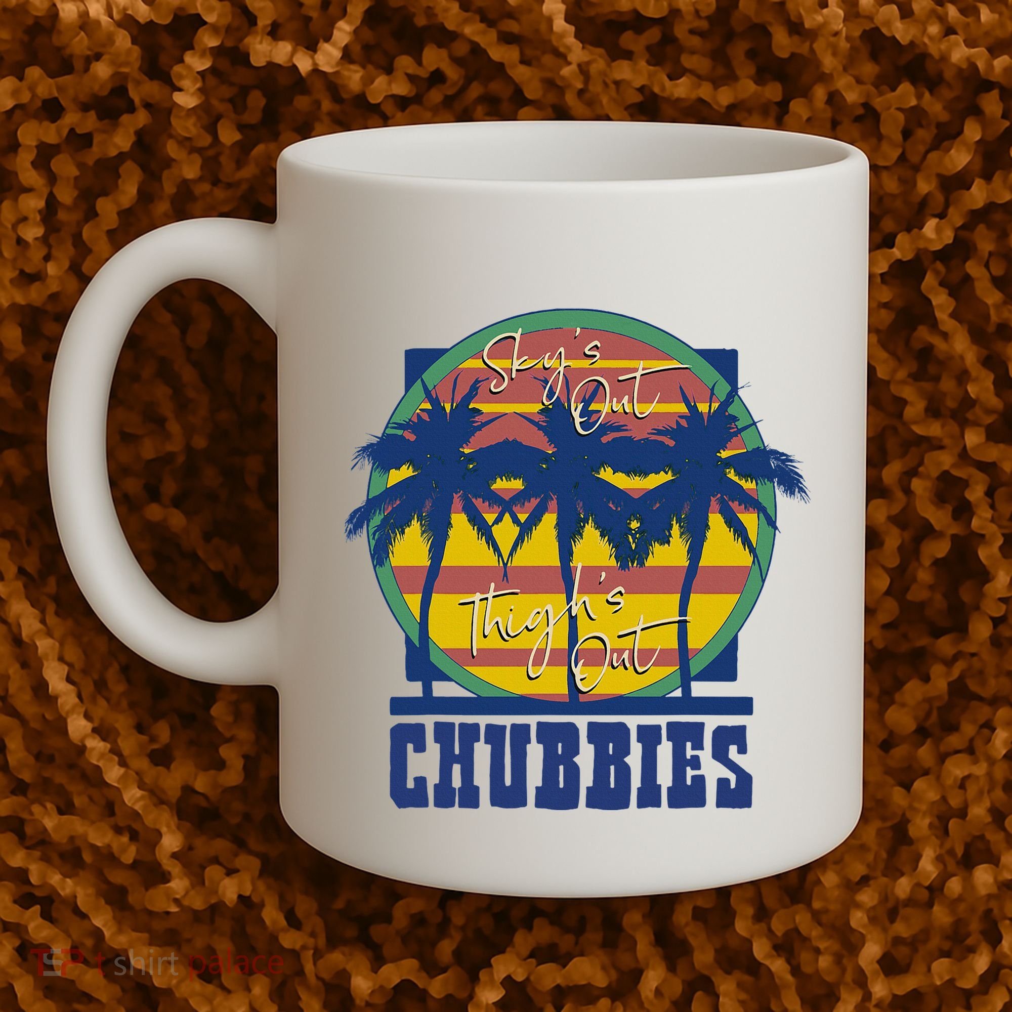 Chubbies Sky’S Out Thighs Out Coffee Mug