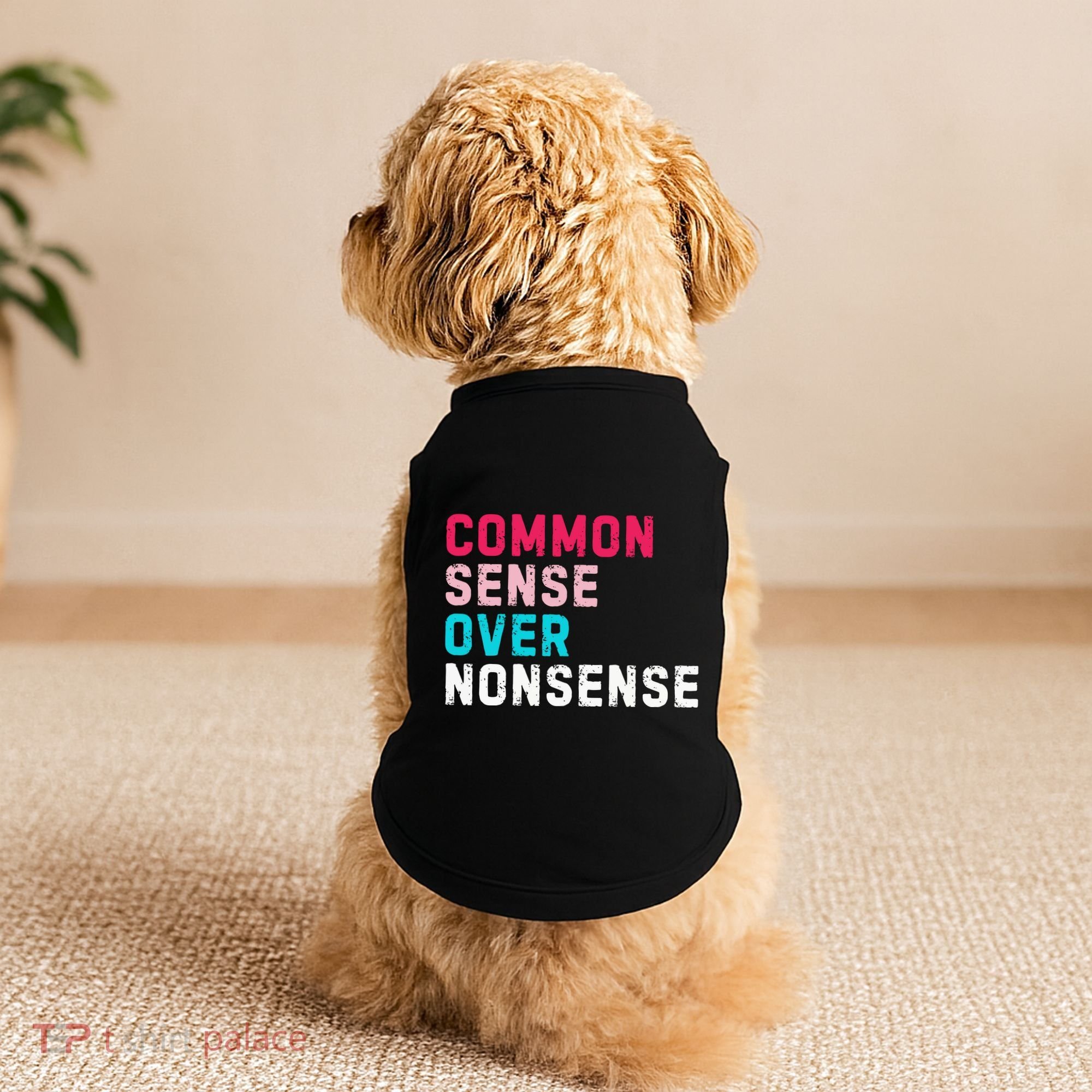Common Sense Over Nonsense Doggie Tank