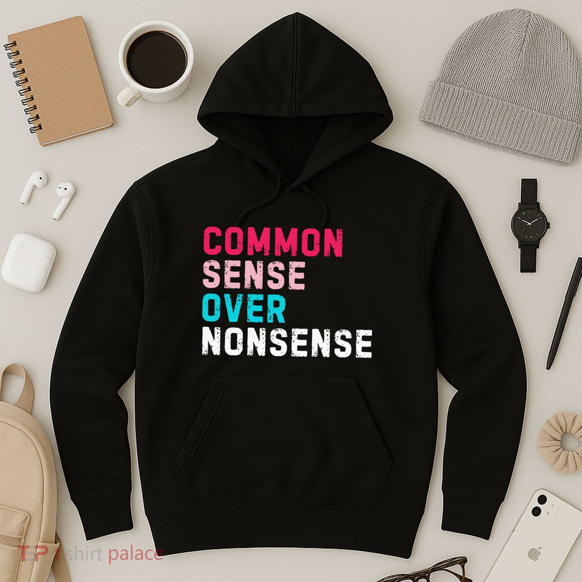 Common Sense Over Nonsense Hoodie