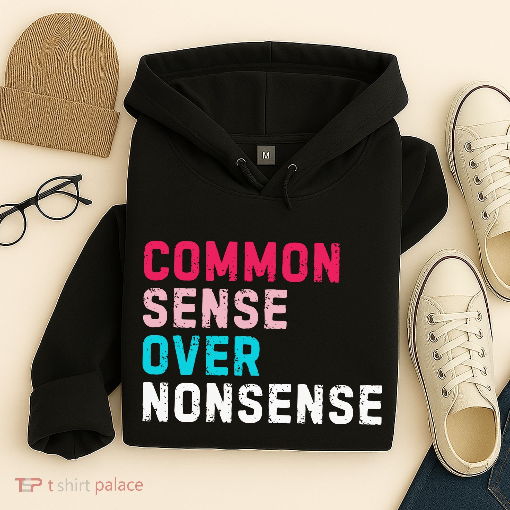 Common Sense Over Nonsense Hoodie
