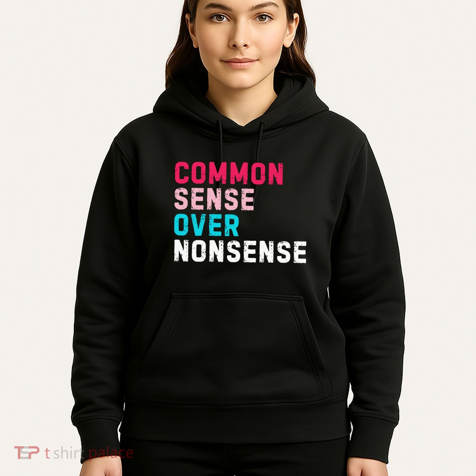 Common Sense Over Nonsense Hoodie
