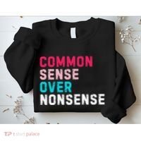 Common Sense Over Nonsense Sweatshirt thumb 2