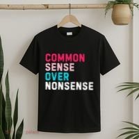 Common Sense Over Nonsense T-Shirt thumb 2