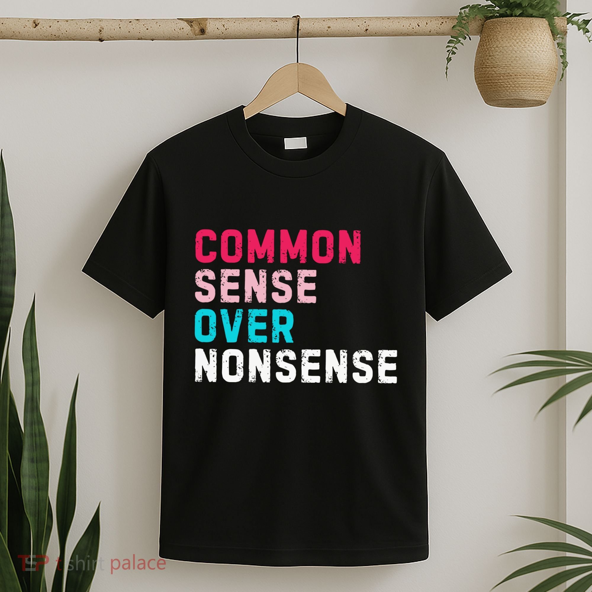 Common Sense Over Nonsense T-Shirt