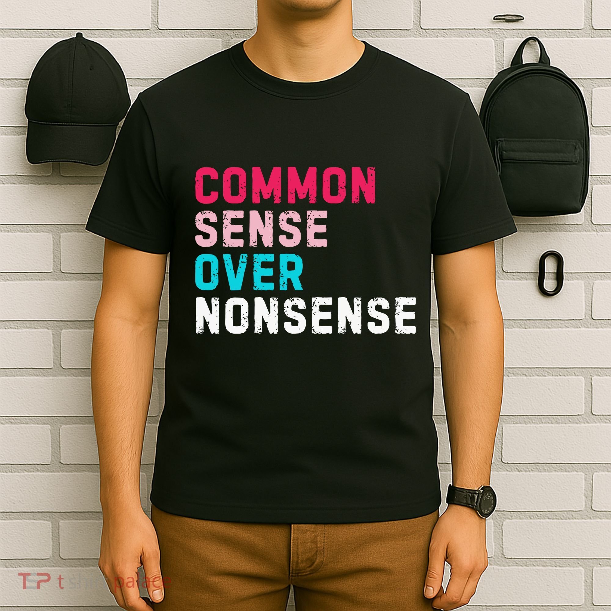 Common Sense Over Nonsense T-Shirt